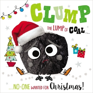 Clump the Lump of Coal by Elanor Best, Make Believe Ideas Ltd