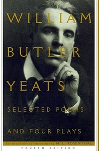Selected Poems and Four Plays by W.B. Yeats