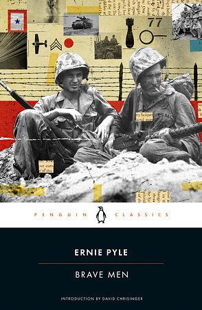 Brave Men by G. Kurt Piehler, Ernie Pyle