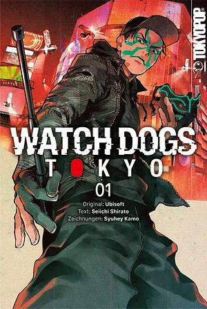 Watch Dogs Tokyo, Volume 1 by Seiichi Shirato