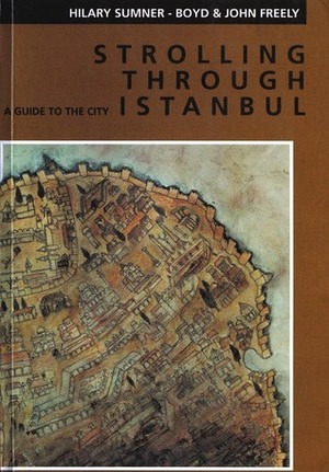 Strolling Through Istanbul by John Freely, Hilary Sumner-Boyd