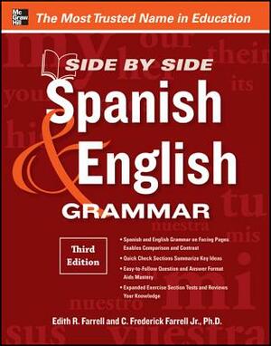 Side by Side Spanish & English Grammar by C. Frederick Farrell, Edith R. Farrell