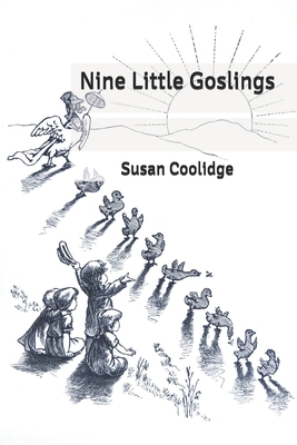 Nine Little Goslings by Susan Coolidge