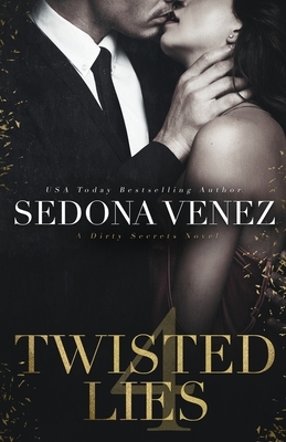 Twisted Lies 4 by Sedona Venez