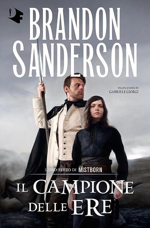 Il campione delle ere. Mistborn, Volume 3 by Brandon Sanderson