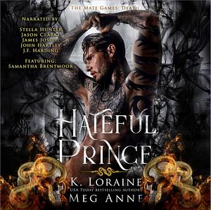 Hateful Prince by Meg Anne, K. Loraine