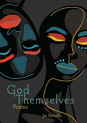 God Themselves by Jae Nichelle