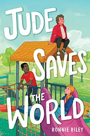 Jude Saves the World by Ronnie Riley
