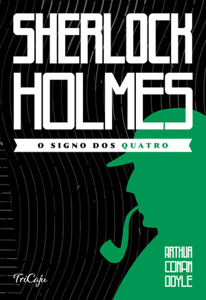 O Signo dos Quatro by Arthur Conan Doyle