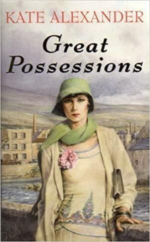 Great Possessions by Kate Alexander