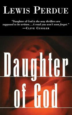 Daughter of God by Lewis Perdue