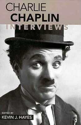 Charlie Chaplin: Interviews by Charlie Chaplin