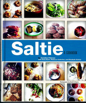 Saltie: A Cookbook by Rebecca Collerton, Gentl &amp; Hyers, Anna Dunn, Elizabeth Schula, Caroline Fidanza