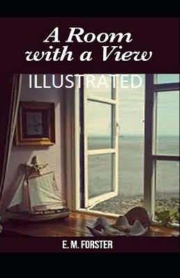 A Room with a View Illustrated by E.M. Forster