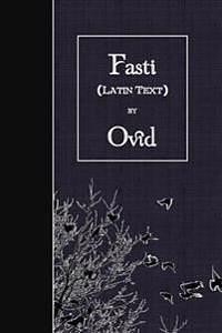 Fasti: Latin Text by Ovid