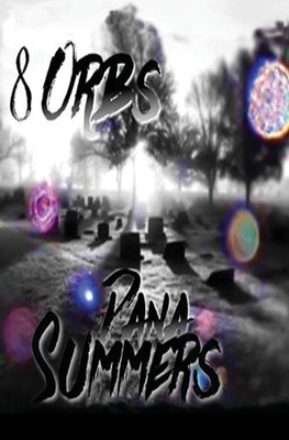 8 Orbs by Dana Summers