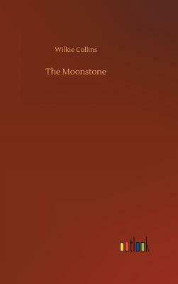 The Moonstone by Wilkie Collins