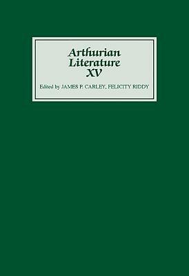 Arthurian Literature XV by 