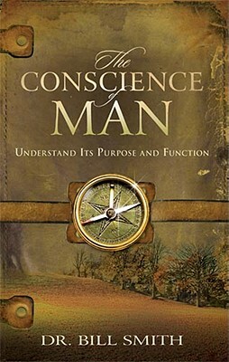The Conscience of Man by Bill Smith