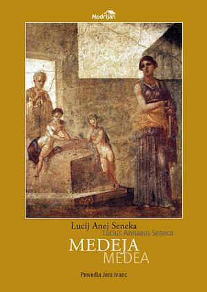 Medeja by Lucius Annaeus Seneca