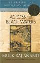 Across the Black Waters by Mulk Raj Anand
