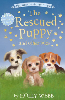 The Rescued Puppy and Other Tales by Holly Webb