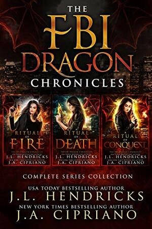 FBI Dragon Chronicles Complete Omnibus by J.A. Cipriano, J.L. Hendricks