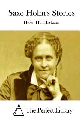 Saxe Holm's Stories by Helen Hunt Jackson