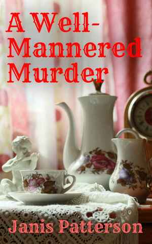 A Well Mannered Murder by Janis Patterson