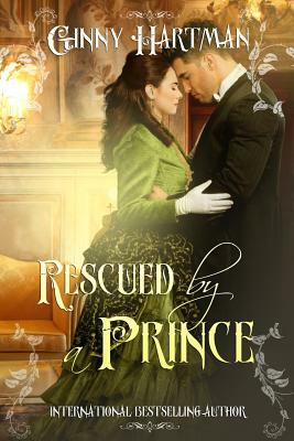 Rescued by a Prince by Ginny Hartman