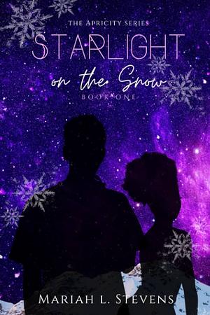 Starlight on the Snow by Mariah L. Stevens