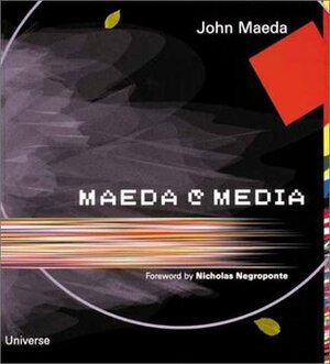 Maeda@Media by John Maeda, Nicholas Negroponte