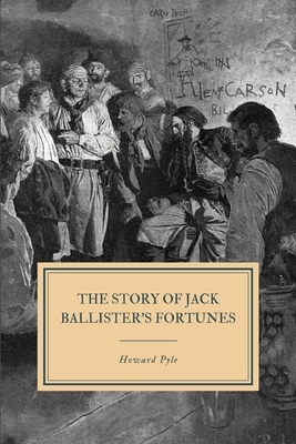 The Story of Jack Ballister's Fortunes by Howard Pyle