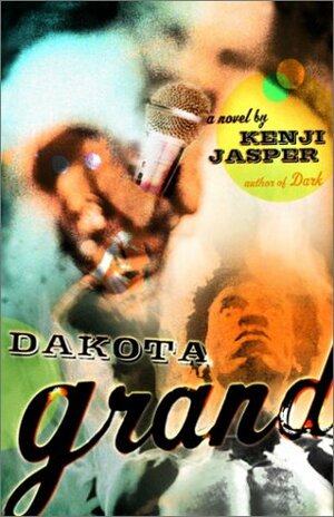 Dakota Grand: A Novel by Kenji Jasper