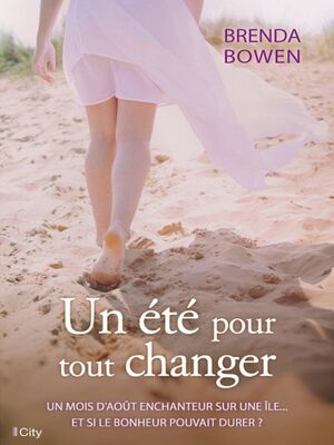 Un Ete Pour Tout Changer by Brenda Bowen