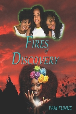 Fires of Discovery by Pam Funke