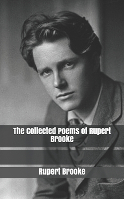 The Collected Poems of Rupert Brooke by Rupert Brooke