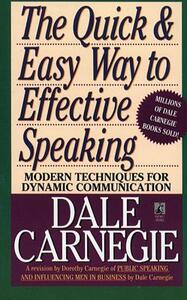 The Quick and Easy Way to Effective Speaking by Dorothy Carnegie, Dale Carnegie