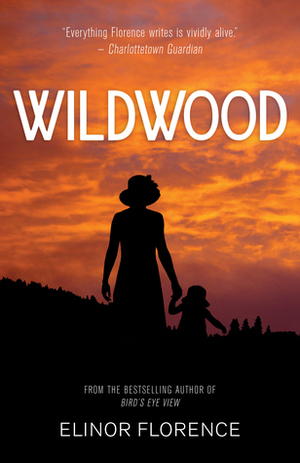 Wildwood by Elinor Florence