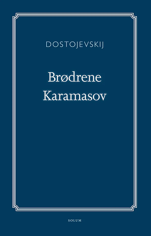Brødrene Karamasov by Fyodor Dostoevsky