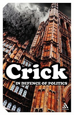 In Defence of Politics by Bernard Crick
