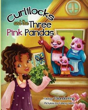 Curlilocks and the Three Pink Pandas by Yolanda King