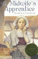 Catherine, Called Birdy: The Midwife's Apprentice by Karen Cushman