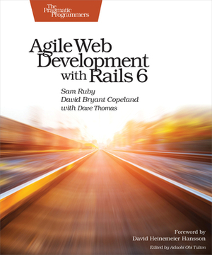 Agile Web Development with Rails 6 by Sam Ruby, David B. Copeland, Dave Thomas