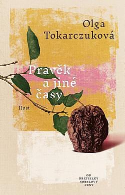 Pravěk a jiné časy by Olga Tokarczuk