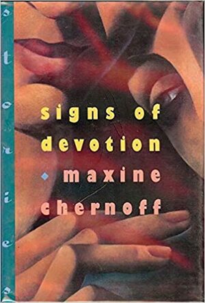 Signs of Devotion by Maxine Chernoff