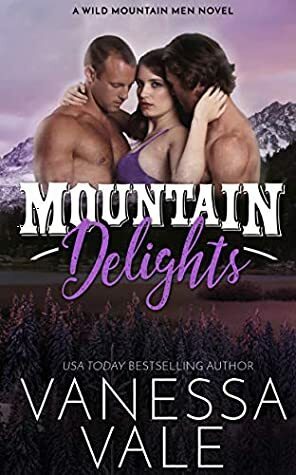 Mountain Delights by Vanessa Vale