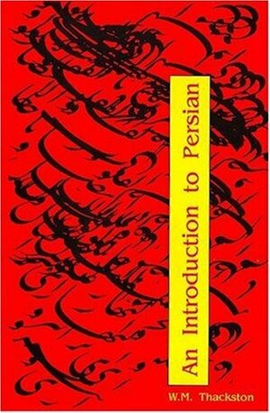 An Introduction to Persian by Wheeler M. Thackston