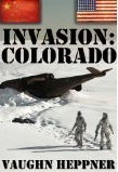 Invasion: Colorado by Vaughn Heppner