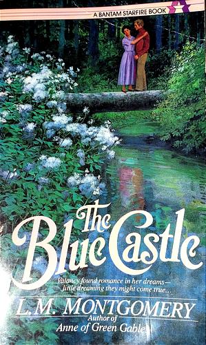 The Blue Castle by L.M. Montgomery, L.M. Montgomery